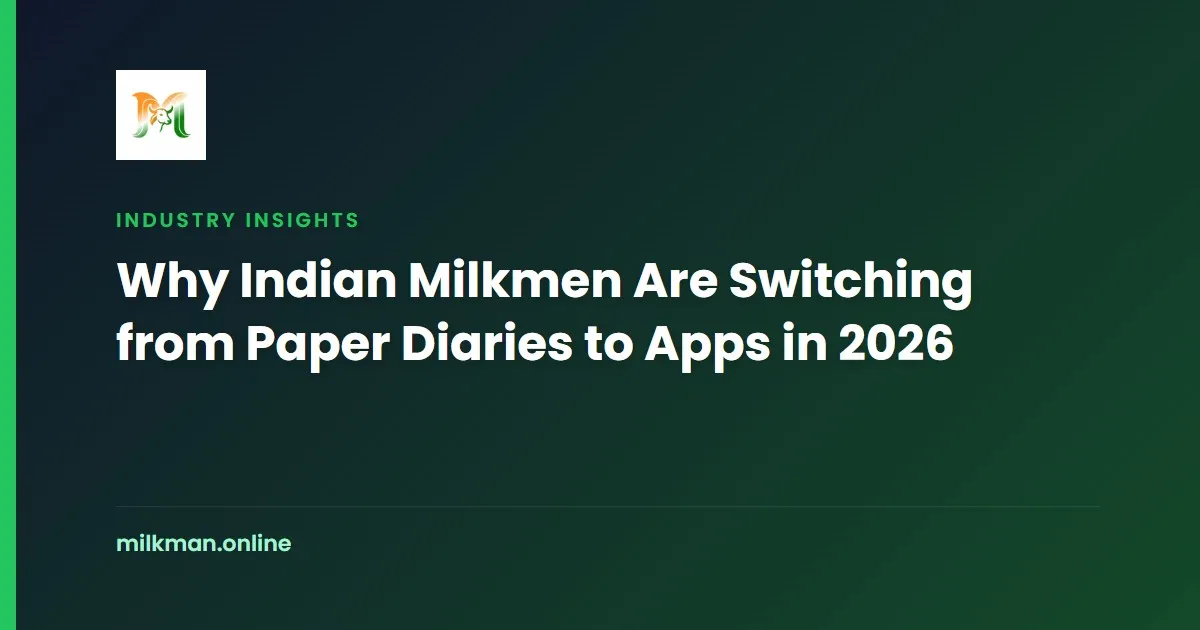 Why Indian Milkmen Are Switching from Paper Diaries to Apps in 2026