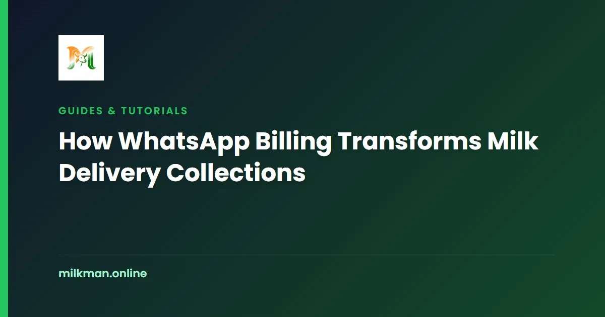 How WhatsApp Billing Transforms Milk Delivery Collections
